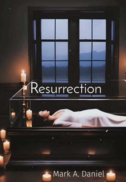 Daniel, M: Resurrection, Mark A. Daniel - Gebonden - 9798869372673