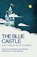 The Blue Castle, Lucy Maud Montgomery - Paperback - 9798869374363