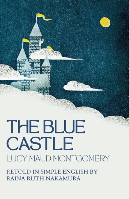 The Blue Castle, Lucy Maud Montgomery - Paperback - 9798869374363