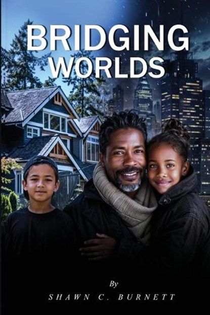 Bridging Worlds, Shawn C Burnett - Paperback - 9798869382184
