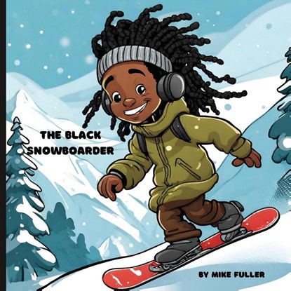 The Black Snowboarder, Michael Fuller - Paperback - 9798869397829