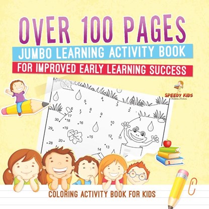 Coloring Activity Book for Kids.Over 100 Pages Jumbo Learning Activity Book for Improved Early Learning Success (Coloring and Dot to Dot Exercises), Jupiter Kids - Paperback - 9798869438782