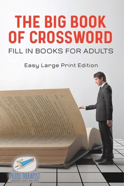The Big Book of Crossword | Fill in Books for Adults | Easy Large Print Edition, Puzzle Therapist - Paperback - 9798869441065