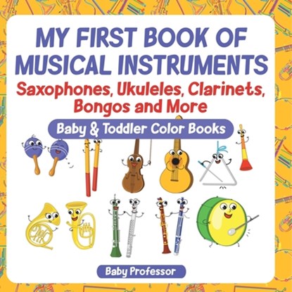 My First Book of Musical Instruments, Baby - Paperback - 9798869443816
