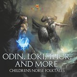 Odin, Loki, Thor, and More | Children's Norse Folktales - Baby - 9798869444714