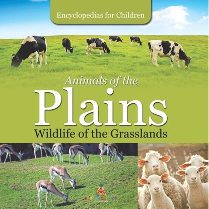 Animals of the Plains| Wildlife of the Grasslands | Encyclopedias for Children, Baby - Paperback - 9798869445407