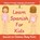 Learn Spanish For Kids, Baby - Paperback - 9798869446930
