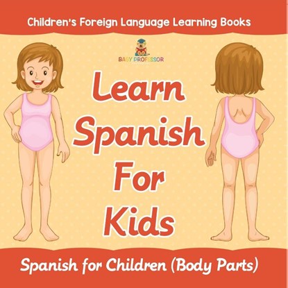 Learn Spanish For Kids, Baby - Paperback - 9798869446930