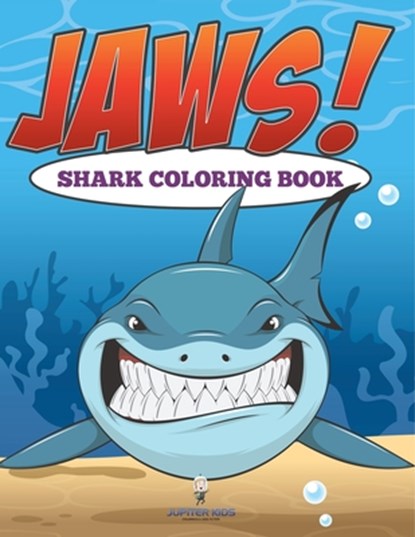 Jaws! Sharks Coloring Book, Jupiter Kids - Paperback - 9798869449382