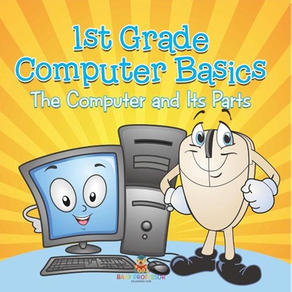 1st Grade Computer Basics, Baby - Paperback - 9798869450500