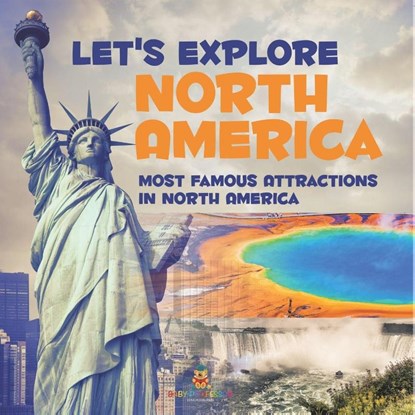 Let's Explore North America (Most Famous Attractions in North America), Baby - Paperback - 9798869451941