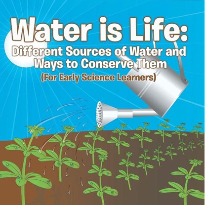 Water is Life, Baby - Paperback - 9798869452351