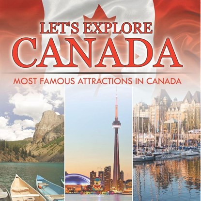 Let's Explore Canada (Most Famous Attractions in Canada), Baby - Paperback - 9798869452528