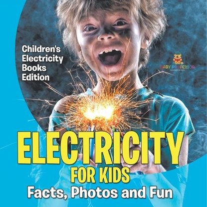 Electricity for Kids Facts, Photos and Fun | Children's Electricity Books Edition, Baby - Paperback - 9798869452962