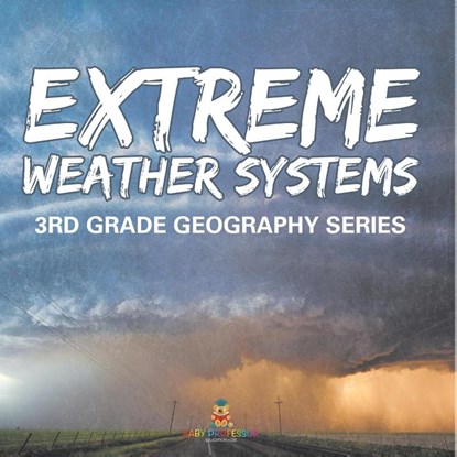 Extreme Weather Systems, Baby - Paperback - 9798869454737