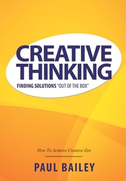 Creative Thinking, Paul Bailey - Paperback - 9798869457974