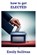How to Get Elected, Emily Sullivan - Paperback - 9798869634917