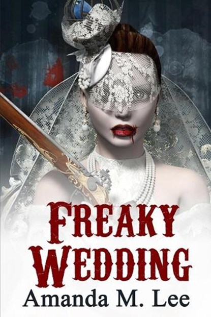Freaky Wedding, Amanda M. Lee - Paperback - 9798870229478