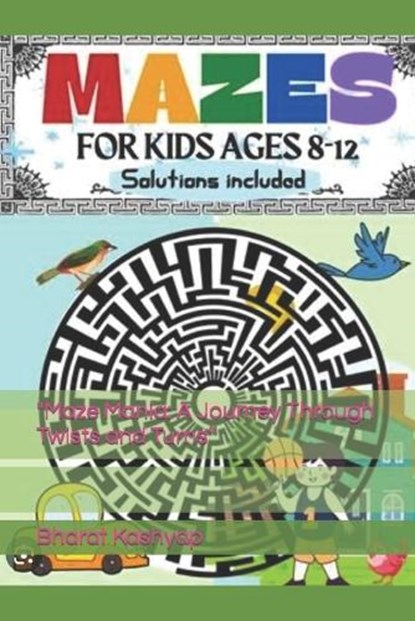 "Maze Mania, Bharat Kashyap - Paperback - 9798870516660