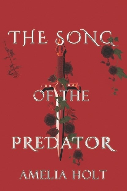 The Song of the Predator, Amelia Holt - Paperback - 9798870633077