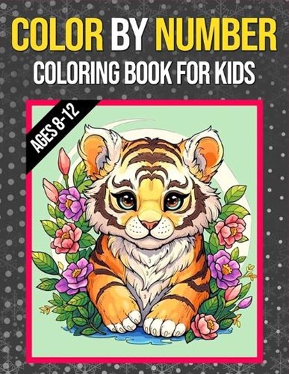 Color By Numbers Coloring Book For Kids Ages 8-12: Large Print Color By Numbers Coloring book with Birds, Flowers, Animals and Patterns Color by Numbe, 9900 Publisher - Paperback - 9798871125052