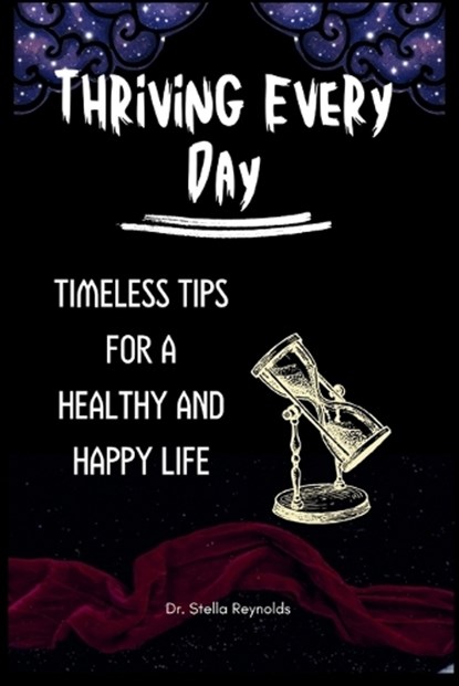 Thriving Every Day, Stella Reynolds - Paperback - 9798871740071