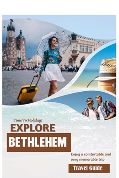 Trip to Bethlehem 2024: A Journey Through Time and Tradition in 2024", John Zemliska - Paperback - 9798872219057