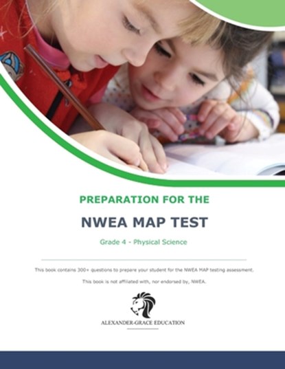 NWEA Map Test Preparation - Grade 4 Physical Science, James W. Alexander - Paperback - 9798872239208