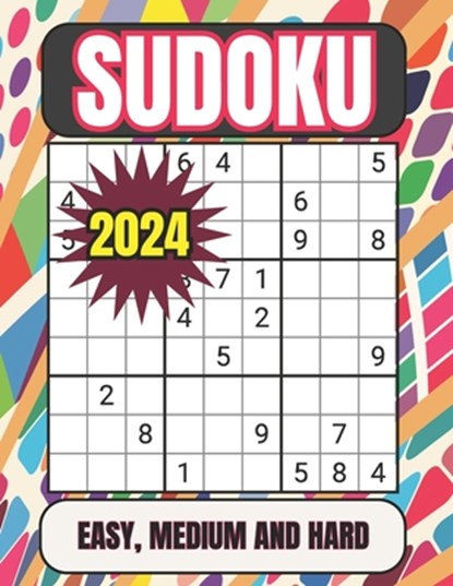 2024 Sudoku Easy, Medium and Hard: Sudoku Puzzles for Adults Easy, Medium and Hard Suduko Books for Adults 2024 Medium and Hard Sudoku Puzzles with So, Sodomaths Publishing - Paperback - 9798872317364