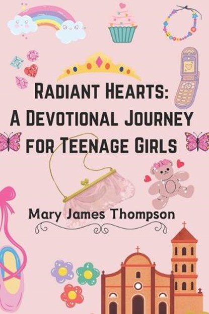 Radiant Hearts, Liam James Thompson ; Mary James Thompson - Paperback - 9798872387329