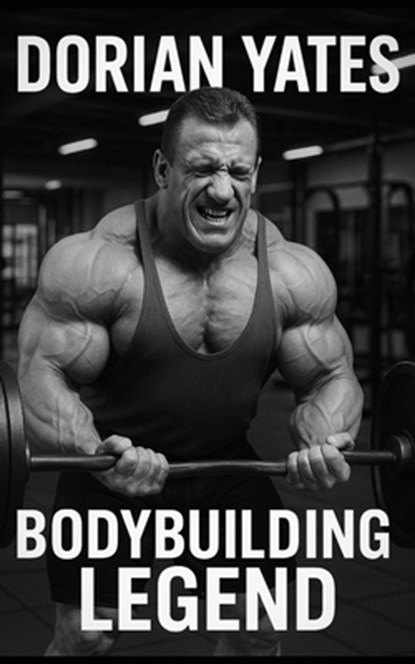 A Picture of Dorian Yates, Fitness Research Publishing - Paperback - 9798872697411