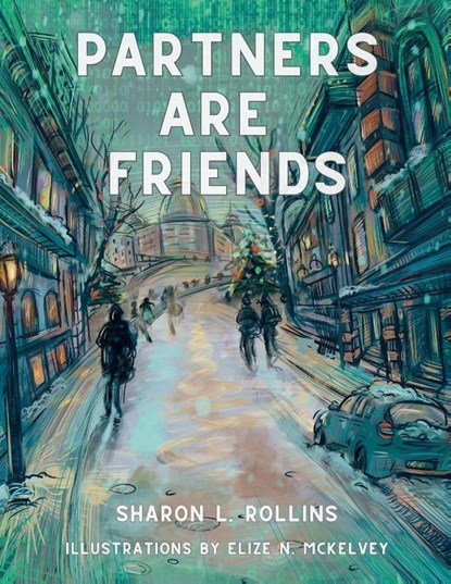 Partners are Friends, Sharon L. Rollins - Paperback - 9798873523122