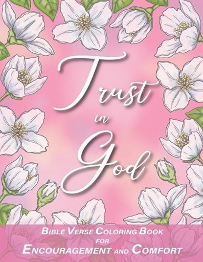 Trust in God with Bible Verses for Encouragement and Comfort Coloring Book: for Women, Adults and Teens, Christy L Designs - Paperback - 9798873664634