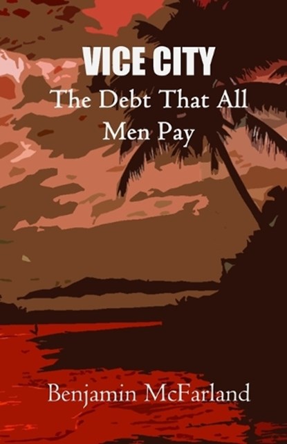 The Debt That All Men Pay: Choose Your Own Adventure, Benjamin Michael McFarland - Paperback - 9798873865079