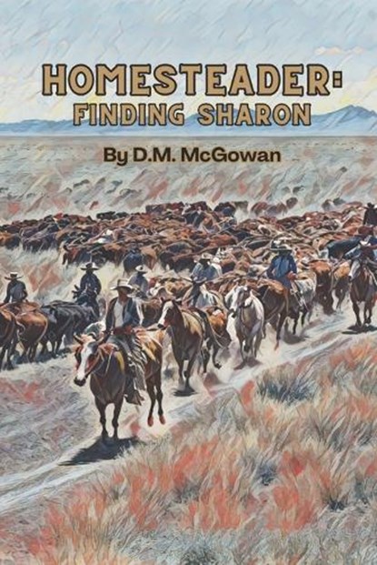 Homesteader, David M McGowan - Paperback - 9798873986170