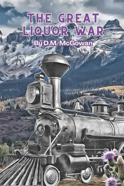 The Great Liquor War, David M McGowan - Paperback - 9798873988662