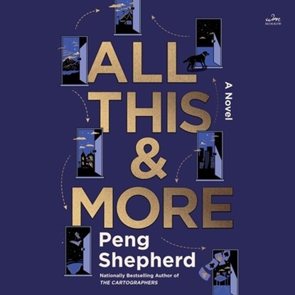 All This and More, Peng Shepherd - AVM - 9798874621384