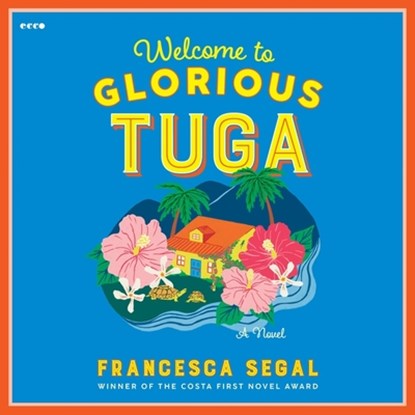 Welcome to Glorious Tuga, Francesca Segal - AVM - 9798874624729