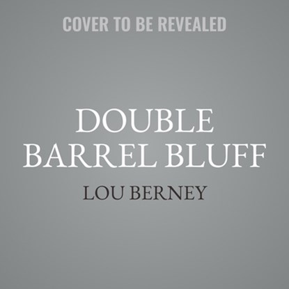 Double Barrel Bluff, Lou Berney - AVM - 9798874626129