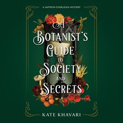 A Botanist's Guide to Society and Secrets, Kate Khavari - AVM - 9798874751098
