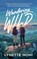 Noni, L: Wandering Wild, Lynette Noni - Gebonden - 9798874811723