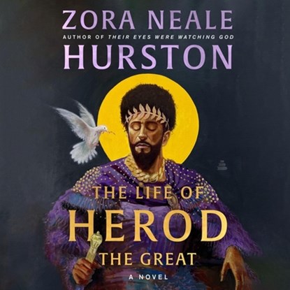 The Life of Herod the Great, Zora Neale Hurston - AVM - 9798874872885