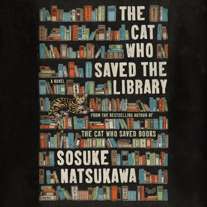 The Cat Who Saved the Library, Sosuke Natsukawa - AVM - 9798874878078