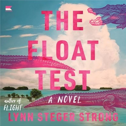 The Float Test, Lynn Steger Strong - AVM - 9798874878115