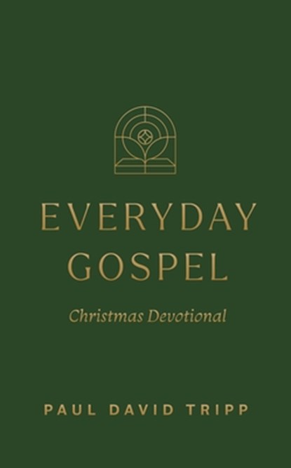 Everyday Gospel Christmas Devotional, Paul David Tripp - Paperback - 9798874907938