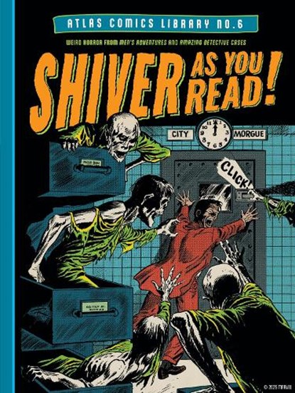 The Atlas Comics Library No. 6: Shiver as You Read!, Stan Lee - Gebonden - 9798875000577