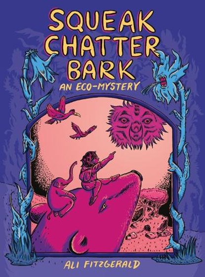 Squeak Chatter Bark: An Eco-Mystery, Ali Fitzgerald - Paperback - 9798875000584