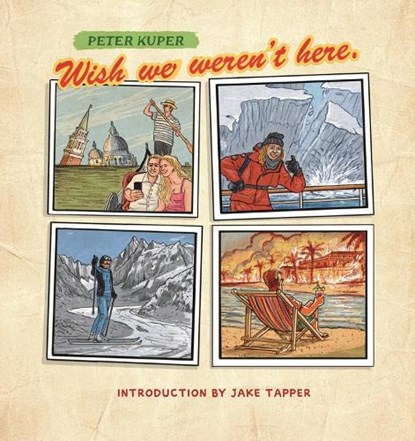 Wish We Weren't Here, Peter Kuper - Gebonden - 9798875001451