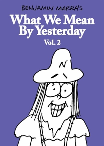 What We Mean By Yesterday: Vol. 2, Benjamin Marra - Paperback - 9798875002403