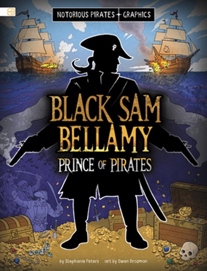 Black Sam Bellamy, Prince of Pirates, Stephanie Peters - Paperback - 9798875209895